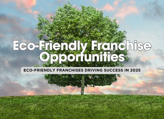 10 Exciting Eco-Friendly and Sustainable Franchises to Explore in 2025