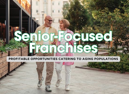 10 Franchises Perfectly Designed for Aging Populations in 2025